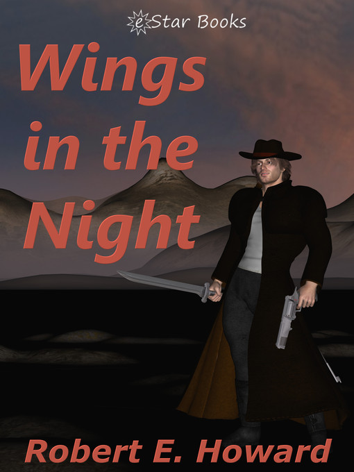 Title details for Wings in the Night by Robert E. Howard - Available
